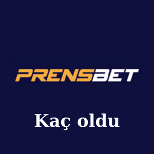 Prensbet Kaç oldu